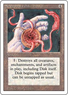 Magic: the Gathering, "Nevinyrral's Disk" from Revised edition
